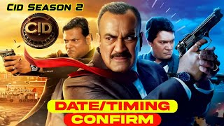 CID SEASON 2  Confirm Date Or Timing  Cid S2 Episode 1 Kab Aayega  Latest Update Govind Shukla [upl. by Idid]