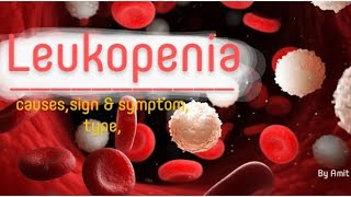 Leukopenia quot type quot sign amp symptom quot treatment blood disorderMSN 1st part nursing 2nd year [upl. by Cerelia]