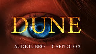 DUNE Capitolo 3  Audiolibro in italiano [upl. by Hairabez317]