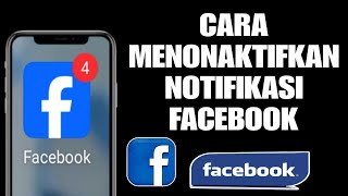 Cara Mematikan Notifikasi Facebook  Cara Menonaktifkan Notifikasi Fb [upl. by Wilkins736]