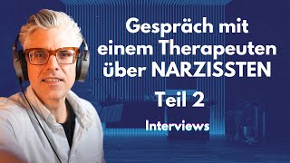 Gespräch mit einem geheilten NARZISSTEN  Zweiter Teil  Interviews [upl. by Aitrop]