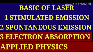 Laser spontaneous emission stimulated emission electron absorption what is Laser [upl. by Anihpesoj]