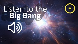 Sound of the Big Bang [upl. by Tnomed37]