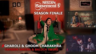 GHAROLIGHOOM CHARAKHRA  Tahseen Sakina and Baluch Twins  NESCAFÉ Basement Season 5  2019 [upl. by Felicity516]