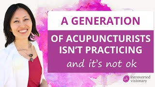 A generation of acupuncturists isnt practicing amp its not ok👉Acupuncture Trends amp Acu Marketing [upl. by Elleined]