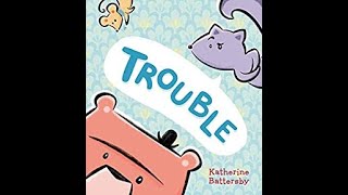 Virtual Storytime Trouble by Katherine Battersby [upl. by Bridges801]