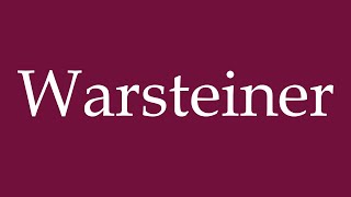 How to Pronounce Warsteiner Correctly in German [upl. by Fiden]