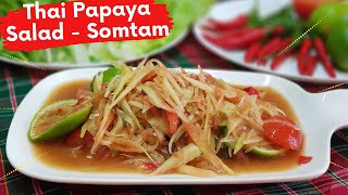 Thai Green Papaya Salad  Somtam ส้มตำ [upl. by Nwahsed635]