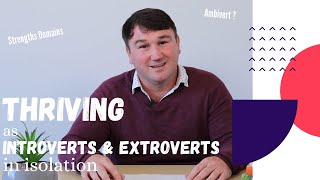 Thriving as Introverts and Extroverts in Isolation [upl. by Cioban]