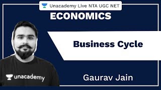 Business Cycle  Economics  Unacademy Live NTA UGC NET  Gaurav Jain [upl. by Ahsel]