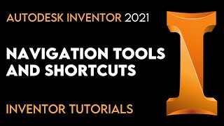 Autodesk Inventor 2021  Navigation Tools amp Shortcuts  Tutorial [upl. by Aldous555]