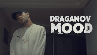 Draganov  MOOD OFFICIAL MUSIC VIDEO [upl. by Eba643]