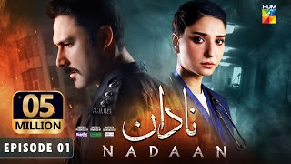 Nadaan  Ep 01 CC  5th Oct 24  Ahmed Ali Akbar amp Ramsha Khan   Presented By Happilac Paints [upl. by Cardew12]