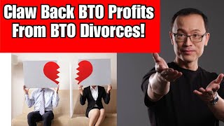 No more BTO Profits if You Divorce Agree [upl. by Dralliw]