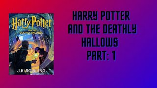 Harry Potter And The Deathly Hallows AUDIO BOOK PART 1 [upl. by Aserehs423]