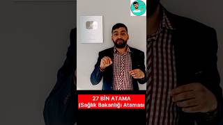 27 BİN ATAMA  SAĞLIK BAKANLIĞI ATAMASI BAŞLADI memur saglikbakanligi sağlıkbakanlığıişcialımı [upl. by Clio]