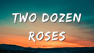 Two Dozen Roses  Luke Combs amp Shenandoah Lyrics [upl. by Rue32]