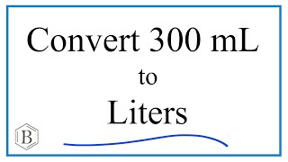 how many liters is 300mL convert [upl. by Eolanda]