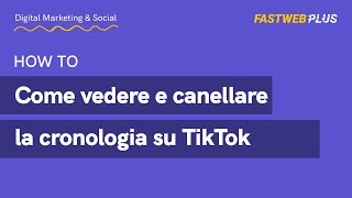 Come vedere e cancellare la cronologia su TikTok  FASTWEB PLUS [upl. by Laux]