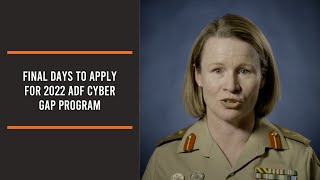 Final days to apply for 2022 ADF Cyber Gap Program [upl. by Nastassia146]