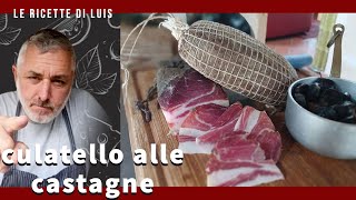 Culatello alle castagne fatto in casa da un norcino [upl. by Anilrac]