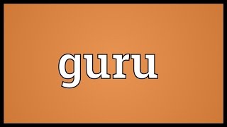 Guru Meaning [upl. by Anderegg]