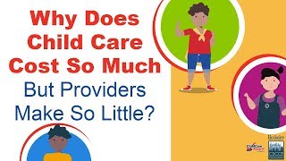 Why Does Child Care Cost So Much Yet Providers Make So Little  Child Care Aware of America [upl. by Alessandra]