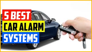 Top 5 Best Car Alarm Systems in 2022 [upl. by Nnaytsirk]