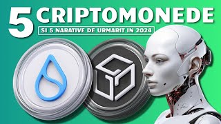 5 CRIPTOMONEDE SI 5 NARATIVE DE URMARIT IN 2024 [upl. by Erdna]