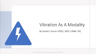 Vibration As A Modality In Therapy [upl. by Moses]