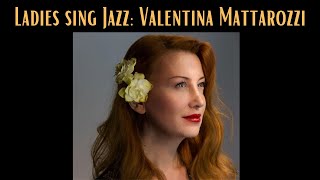 Ladies Sing Jazz Valentina Mattarozzi Smooth Jazz Female Vocal Jazz [upl. by Nilat]