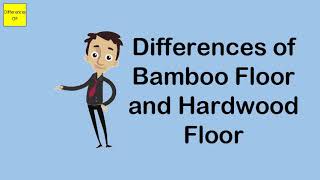 Differences of Bamboo Floor and Hardwood Floor [upl. by Anwahsal337]