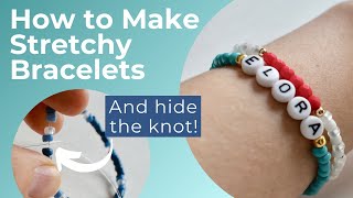 How to Make Stretchy Bracelets And hide the knot [upl. by Emarej]