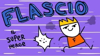 FLASCIO  Il supereroe velocissimissimo più di mio zio [upl. by Annawad]