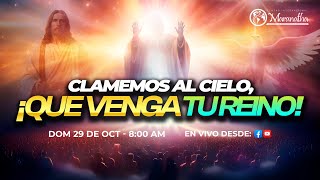 CLAMEMOS AL CIELO ¡QUE VENGA TU REINO Pastor Nahum Rosario  29 de Oct 2023 [upl. by Roley]