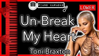 UnBreak My Heart LOWER 3  Toni Braxton  Piano Karaoke Instrumental [upl. by Odarnoc]