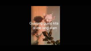 Gustong gusto kita lyrics  Rhyne [upl. by My308]