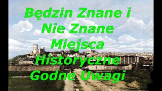 Będzin Znane i Nie Znane Miejsca Historyczne Godne Uwagi [upl. by Shurlocke185]