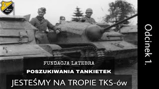 174 POSZUKIWANIA TKS „TANKIETEK”  TROPEM „BYŁO NIE MINĘŁO”  POSZUKIWACZE NA TROPIE TKSÓW WW2 [upl. by Quinton]