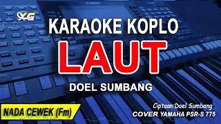 LAUT  KARAOKE NADA CEWEK DOEL SUMBANG [upl. by Nohsad672]