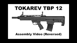 TOKAREV TBP 12 GAUGE 𝘈𝘴𝘴𝘦𝘮𝘣𝘭𝘺 𝘝𝘪𝘥𝘦𝘰 𝘙𝘦𝘷𝘦𝘳𝘴𝘦𝘥 SEMI AUTOMATIC SHOTGUN [upl. by Nollie]