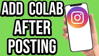 How to Add Collaboration in Instagram Post After Posting [upl. by Einreb47]