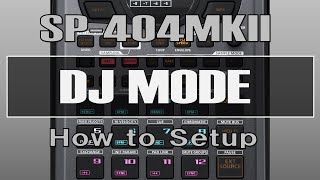 【SP404MKII】DJ MODE【How to Setup】 [upl. by Enitsirt]