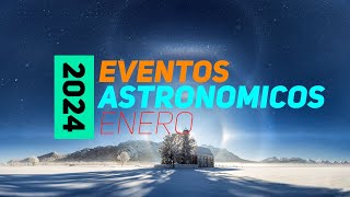 Eventos Astronómicos Enero 2024 [upl. by Paddie]