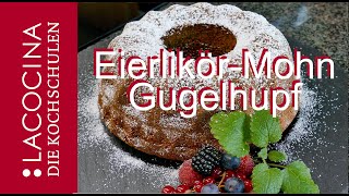 EierlikörMohnGugelhupf  Das beste Rezept zu Ostern  La Cocina [upl. by Aettam]