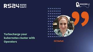 Turbocharge your kubernetes cluster with Operators  Gil Bahat [upl. by Natloz]