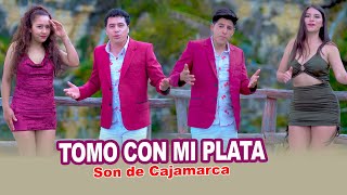 Son de Cajamarca  Tomo con mi plata  Video Oficial UHD 4K [upl. by Concha]