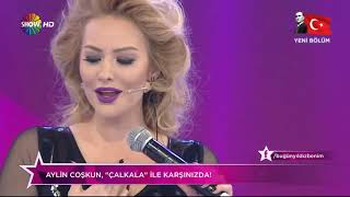 AYLİN COŞKUN ÇALKALA BUGÜN YILDIZ BENİM SHOW HD [upl. by Leakcim798]