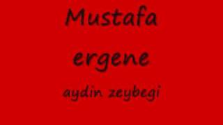 Mustafa ergene aydin zeybegi [upl. by Eliot]