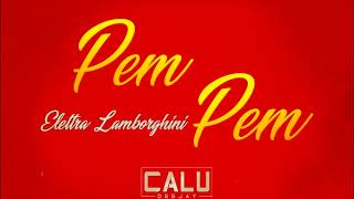 Elettra Lamborghini  Pem Pem Dj Calu Remix [upl. by Bethany]